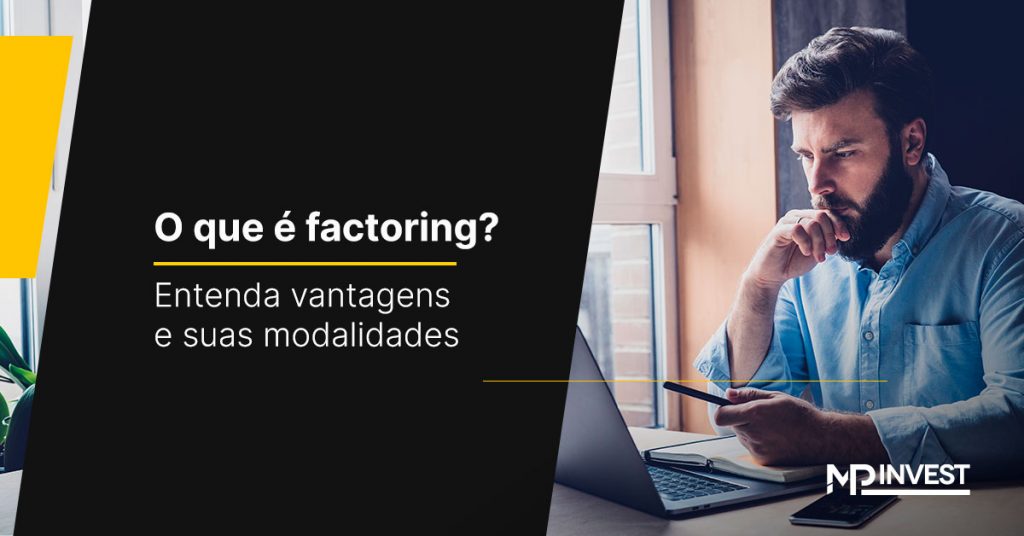 Tudo Sobre Factoring O Que Como Funciona E Vantagens